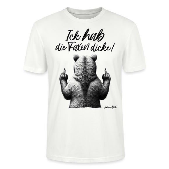 Weißes, gerade geschnittenes Bio unisex  T-Shirt mit einem gezeichneten Bären von hinten, der beiden Mittelfinger zeigt. Darüber steht in Berliner Schnauze: „Ick hab die Faxen dicke!“