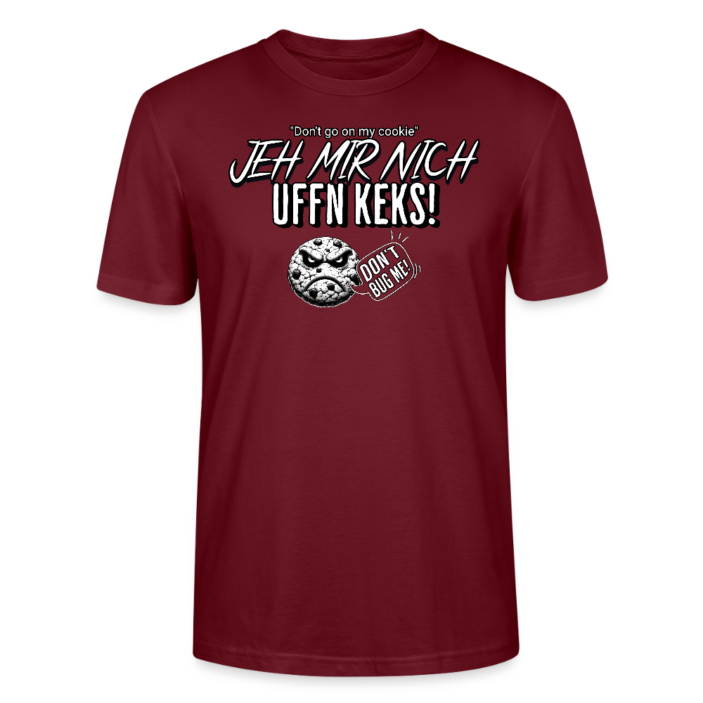 JEH MIR NICH UFFN KEKS!-Unisex T-Shirt II - Burgunderrot