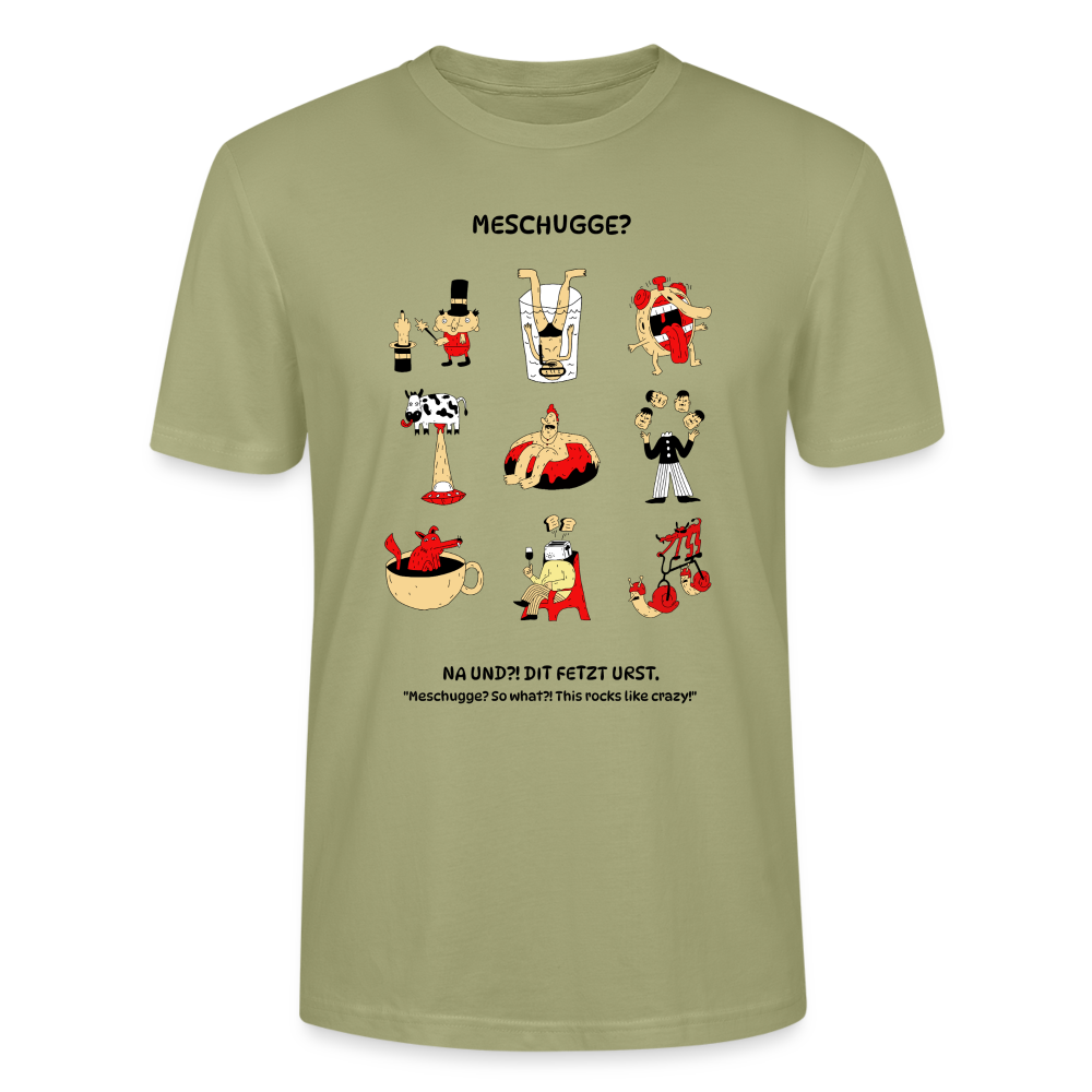 MESCHUGGE?-Unisex T-Shirt BIO - Nebelgrün