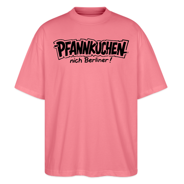 Berlin Shirt-PFANNKUCHEN, nich Berliner-Oversized Unisex Bio T-Shirt - Pink 