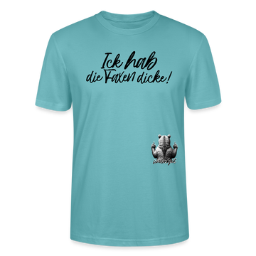 ICK HAB DIE FAXEN DICKE!-Unisex T-Shirt Bio - Pastelltürkis