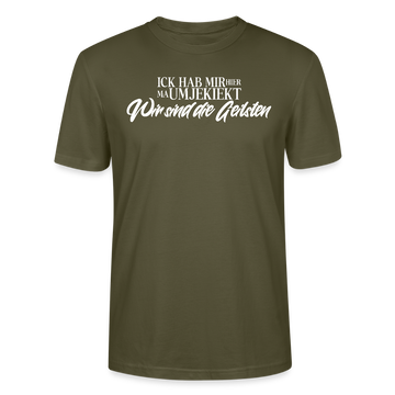 Wir sind die geilsten-Unisex T-Shirt Bio II - Khaki