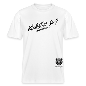 KIEKST'N SO? Relaxed Fit Unisex Bio-T-Shirt - Weiß