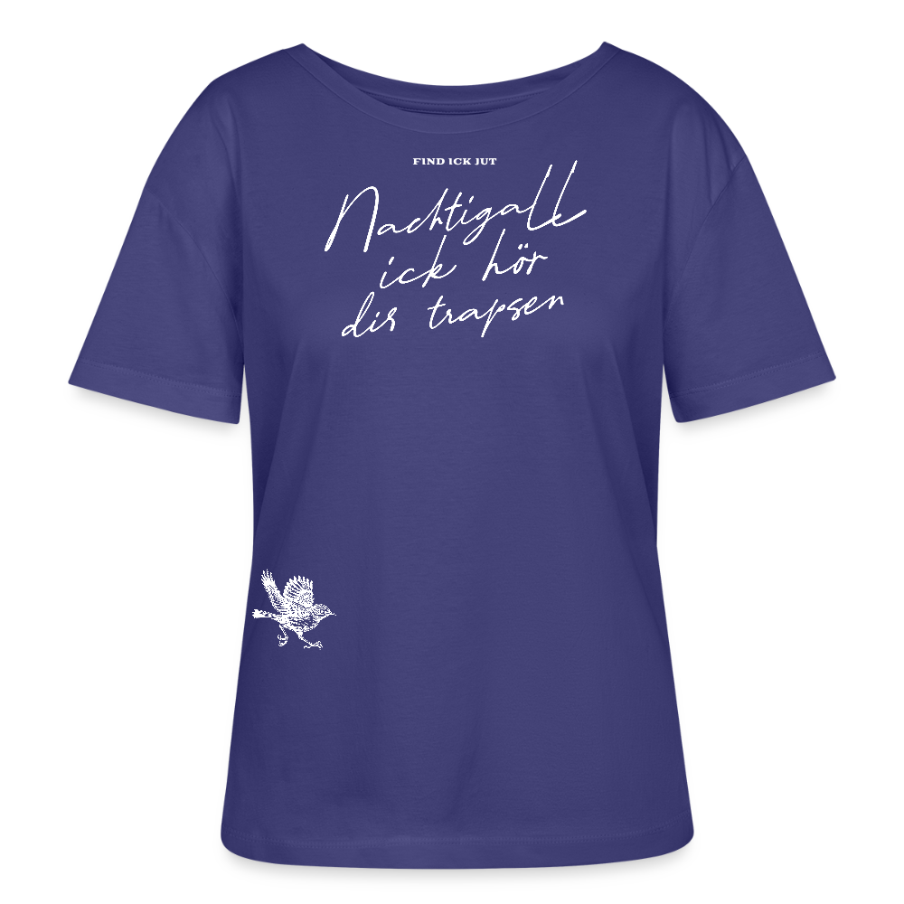NACHTIGALL,ICK HÖR DIR TRAPSEN-Rundhals Frauen Bio-T-Shirt II - Dämmerung