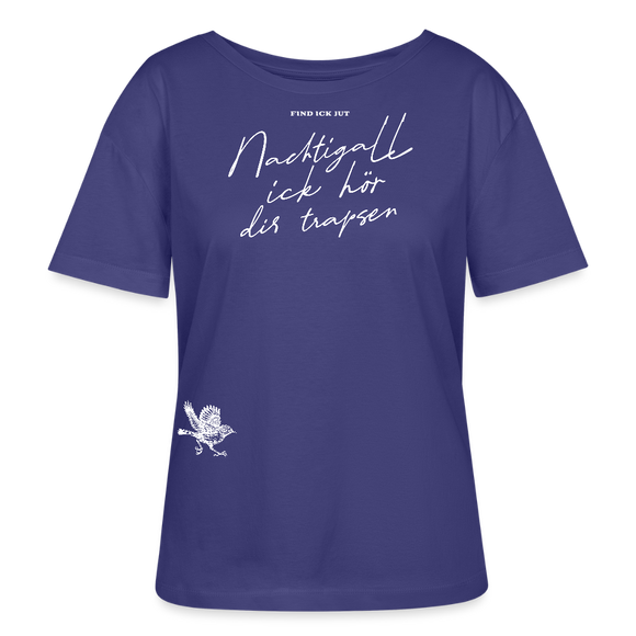 NACHTIGALL,ICK HÖR DIR TRAPSEN-Rundhals Frauen Bio-T-Shirt II - Dämmerung