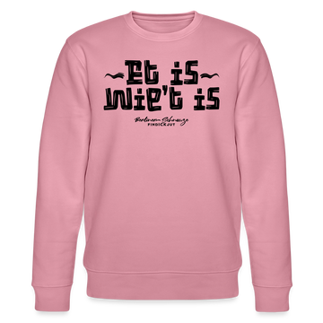 Berliner Gelassenheit-ET IS WIE'T IS-Unisex Bio-Sweatshirt - Lila Traum