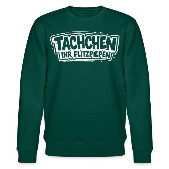 Berliner Spruch-TACHCHEN IHR FLITZPIEPEN-Unisex Bio-Sweatshirt - Forest