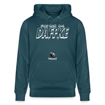 Berliner Spruch-Einfach AUS DAFFKE-Unisex Bio-Hoodie - Dunkles Petrol