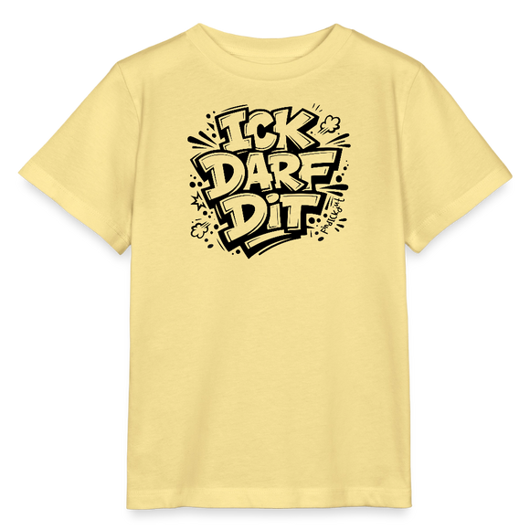 ICK DARF DIT-Kinder T-Shirt für Berliner Gören - Gelb Viva 