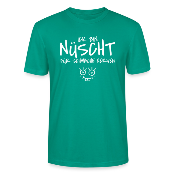NÜSCHT FÜR SCHWACHE NERVEN-Unisex T-Shirt mit Berliner Schnauze - Blaugrün