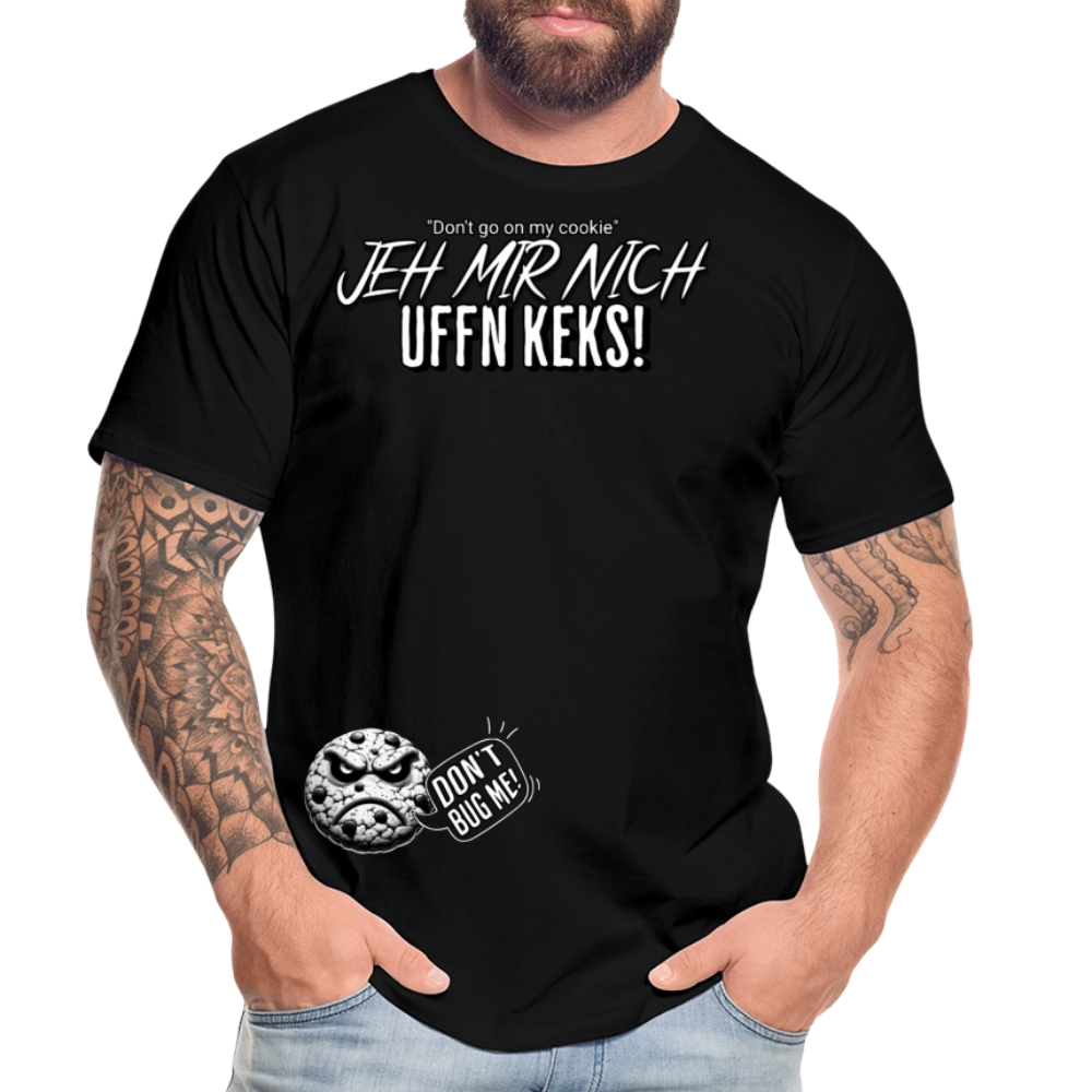 JEH MIR NICH UFFN KEKS!-Männer Premium Bio T-Shirt II - Schwarz