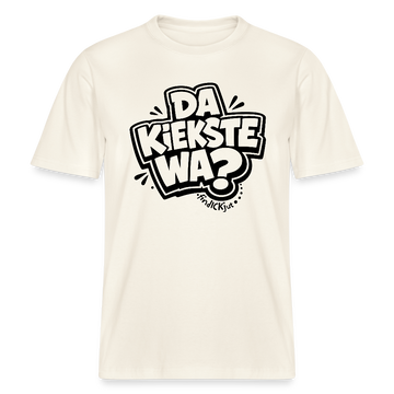 Berlin Schnauze uff RELAXED FIT Unisex Bio T-Shirt-DA KIEKSTE WA? - Naturweiß 