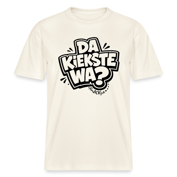 Berlin Schnauze uff RELAXED FIT Unisex Bio T-Shirt-DA KIEKSTE WA? - Naturweiß 