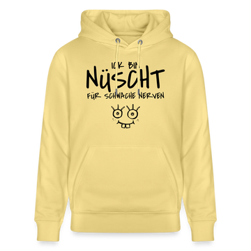 ICK BIN NÜSCHT FÜR SCHWACHE NERVEN-Unisex Bio-Hoodie - Gelb Viva 