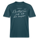 NACHTIGALL ICK HÖR DIR TRAPSEN- RELAXED FIT Unisex BIO T-Shirt - Dunkles Petrol