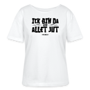 ICK BIN DA, ALSO ALLET JUT-Rundhals Frauen Bio-T-Shirt - Weiß