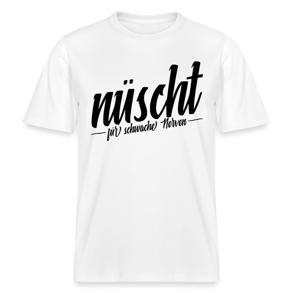 Berlin Shirt-NÜSCHT FÜR SCHWACHE NERVEN- RELAXED FIT Unisex Organic T-Shirt mit Berliner Spruch - Weiß