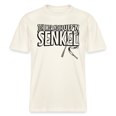 JEH MIR NICH UFFN SENKEL-Relaxed Fit Unisex Bio-T-Shirt - Naturweiß 