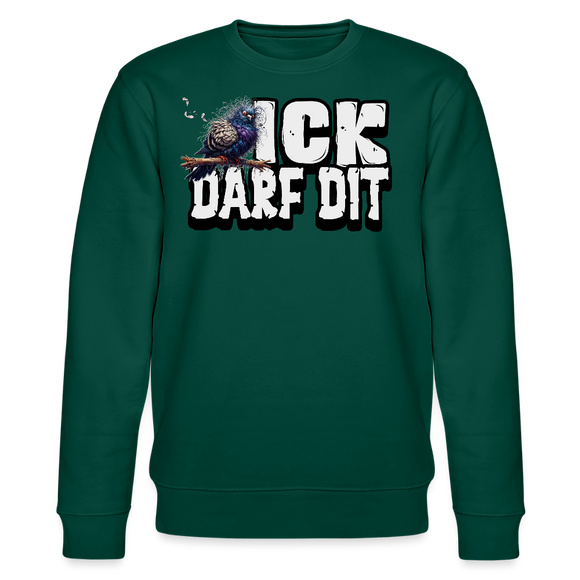 ICK DARF DIT|TAUBE-Unisex Bio-Sweatshirt - Forest