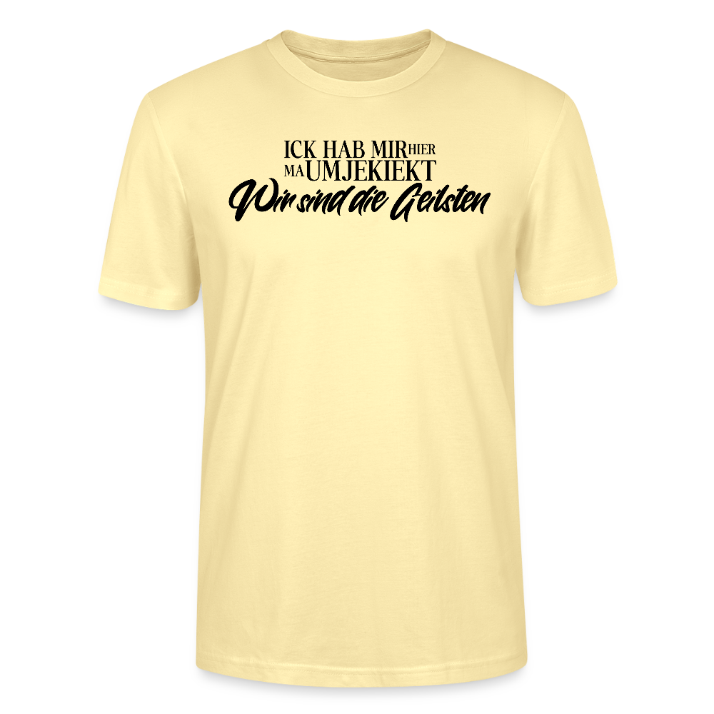 WIR SIND DIE GEILSTEN-Unisex T-Shirt bio - Creme