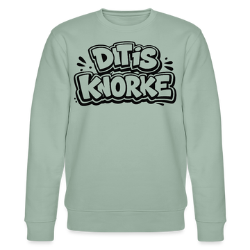 DIT IS KNORKE-Unisex Bio-Sweatshirt mit echt Berliner Schnauze - Helles Graugrün