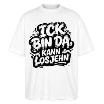 Berliner Schnauze uff Oversized Unisex Bio T-Shirt-BIN DA, KANN LOSJEHN - Weiß
