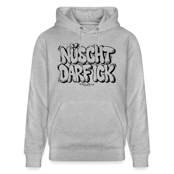 Berliner Spruch-NÜSCHT DARF ICK-Unisex Bio-Hoodie - Grau meliert