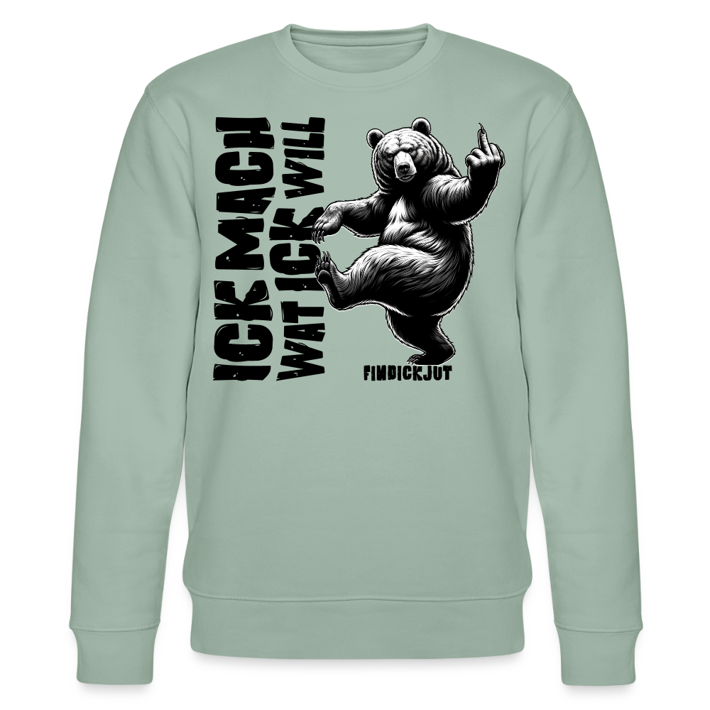 ICK MACH WAT ICK WILL-Unisex Bio-Sweatshirt - Helles Graugrün