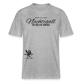 NACHTIGALL ICK HÖR DIR TRAPSEN-Relaxed Fit Unisex Bio-T-Shirt - Grau meliert