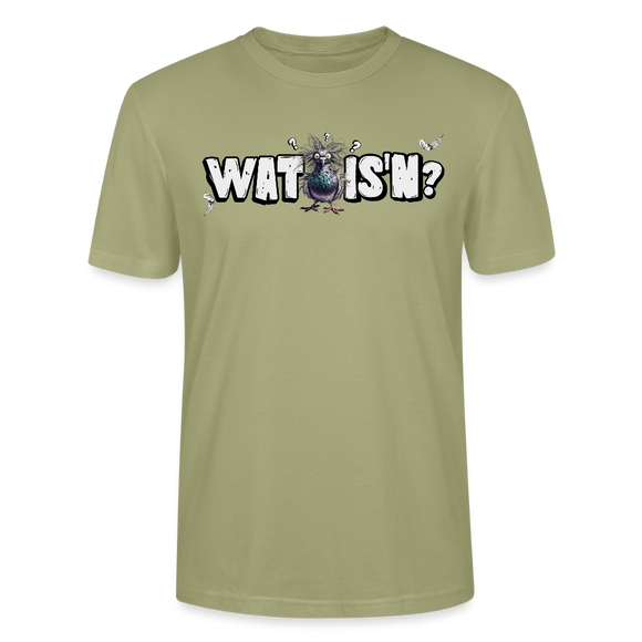 WAT IS'N?-Unisex T-Shirt BIO - Nebelgrün