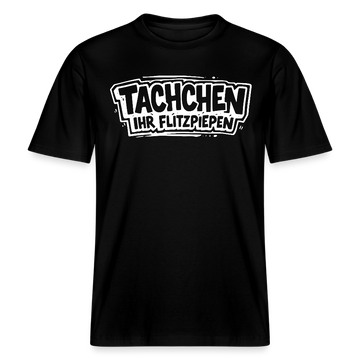 Berlin Shirt mit weissem Comicstyle-Print "TACHCHEN IHR FLITZPIEPEN"- RELAXED FIT Unisex Bio T-Shirt mit Berliner Schnauze - Schwarz