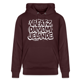 Berliner Kultspruch-VAFATZ DA VOM JELÄNDE-Unisex Bio-Hoodie - Maroon