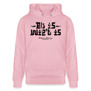 Berliner Spruch-ET IS WIE'T IS- Berliner Gelassenheit uff Unisex Bio-Hoodie - Hellrosa