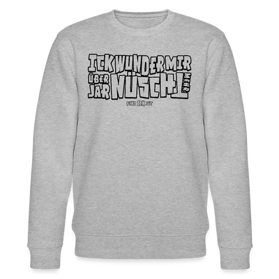 Berliner Spruch-ICK WUNDER MIR-Unisex Bio-Sweatshirt - Grau meliert