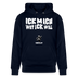 ICK MACH WAT ICK WILL-Unisex Bio-Hoodie - Navy