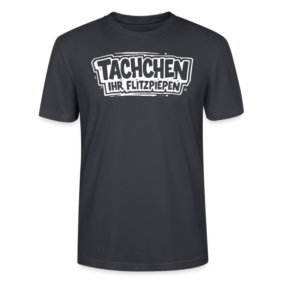 Berlin Shirt-TACHCHEN IHR FLITZPIEPEN-Unisex T-Shirt - Dunkles Graublau