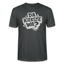Berlin Shirt mit Spruch- DA KIEKSTE WA?-Unisex T-Shirt Bio - Anthrazit