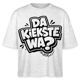 Berliner Spruch-DA KIEKSTE WA?-Frauen Boxy Bio-T-Shirt - Weiß meliert