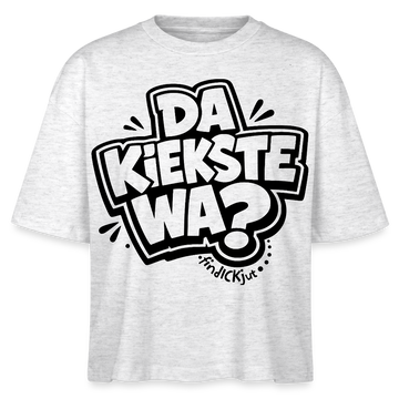 Berliner Spruch-DA KIEKSTE WA?-Frauen Boxy Bio-T-Shirt - Weiß meliert