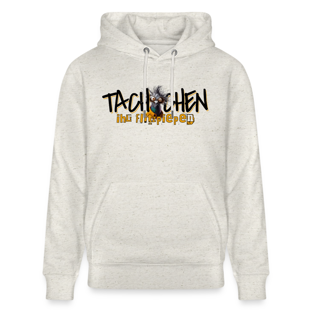 TACHCHEN IHR FLITZPIEPEN - Unisex Bio-Hoodie - Beige meliert