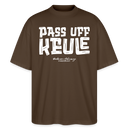 Berliner Spruch-PASS UFF KEULE-Oversized Unisex Bio T-Shirt mit Berliner Schnauze - Dunkelbraun