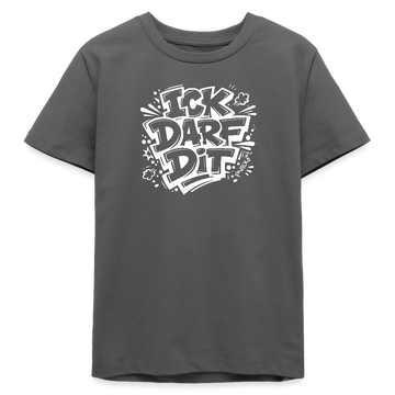 ICK DARF DIT-Teenager T-Shirt für Berliner Gören - Anthrazit