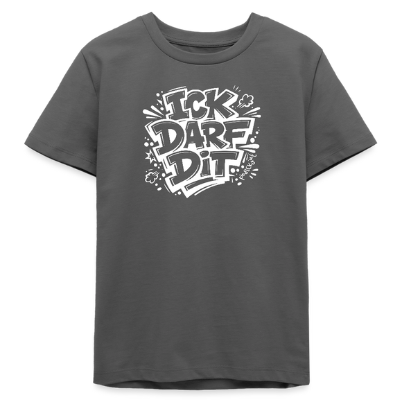 ICK DARF DIT-Teenager T-Shirt für Berliner Gören - Anthrazit