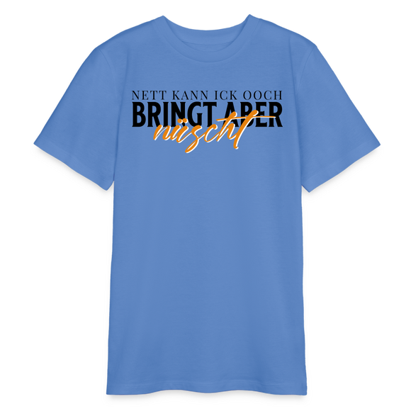 NETT KANN ICK OOCH - Bio Teenager T-Shirt - Blau