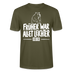 FRÜHER WAR ALLET LEICHTER-ICK OOCH-Unisex T-Shirt - Khaki