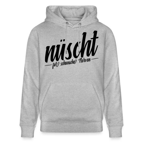 NÜSCHT FÜR SCHWACHE NERVEN-Unisex Bio-Hoodie mit Berliner Schnauze - Grau meliert