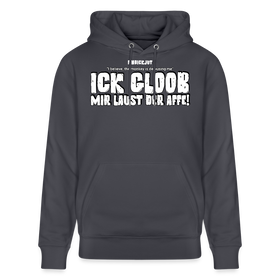 ICK GLOOB MIR LAUST DER AFFE-Unisex Bio-Hoodie - Indigoblau