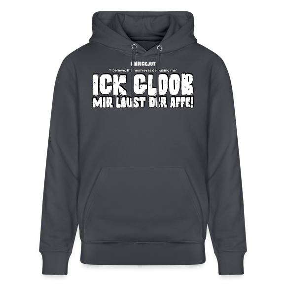 ICK GLOOB MIR LAUST DER AFFE-Unisex Bio-Hoodie - Indigoblau