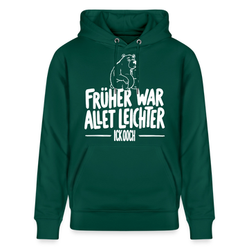 Berliner Spruch-FRÜHER WAR ALLET LEICHTERUnisex Bio-Hoodie - Forest