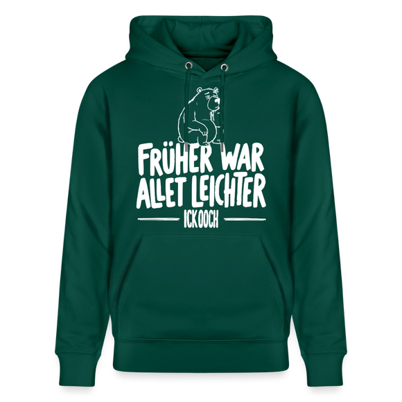 Berliner Spruch-FRÜHER WAR ALLET LEICHTERUnisex Bio-Hoodie - Forest